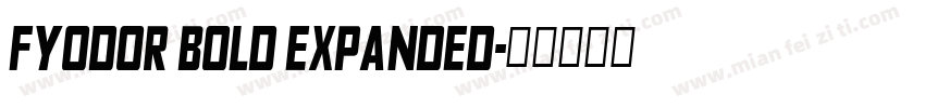 Fyodor Bold Expanded字体转换